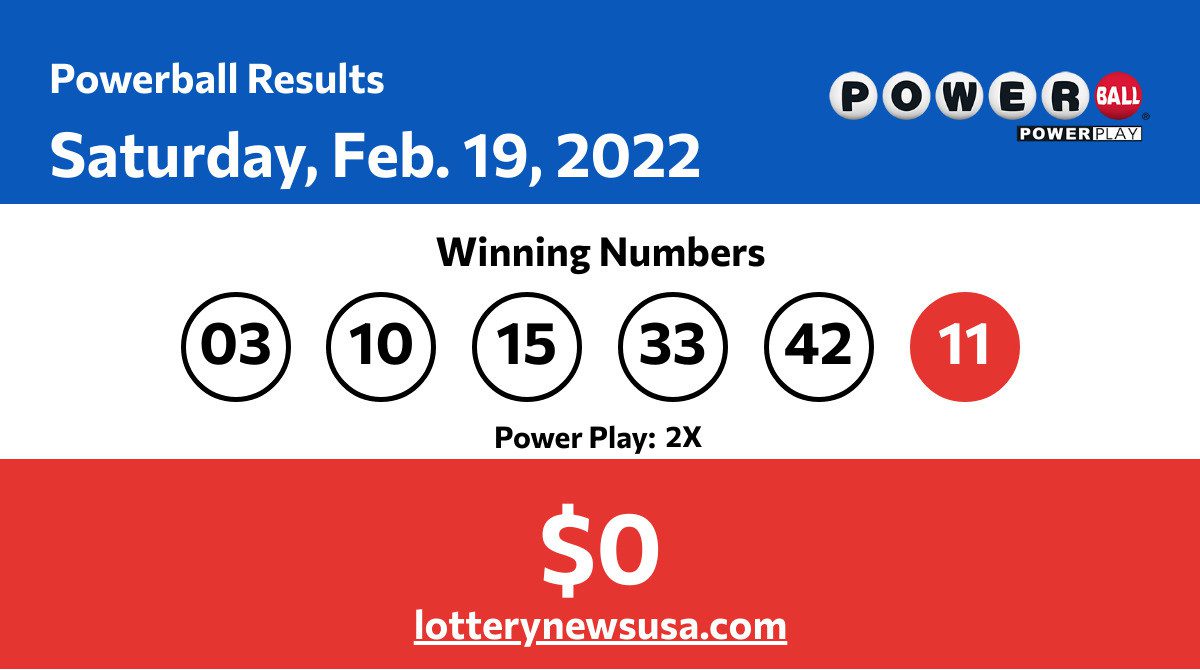 Powerball winning numbers for Saturday, Feb. 19, 2022; jackpot worth 0
